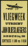 799077 Affiche van de Utrechtse Vliegweek waar de Belgische luchtvaartpionier Jan Olieslaegers een vliegdemonstratie ...